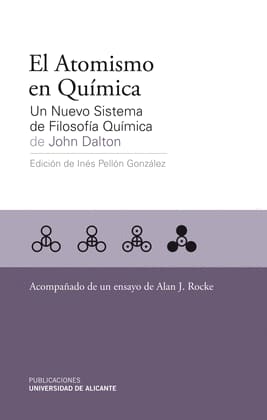 EL ATOMISMO EN QUIMICA UN NUEVO SISTEMA DE FILOSOFIA QUIMICA DE JOHN DALTON. Un nuevo sistema de filosofía química