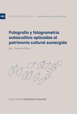 FOTOGRAFÍA Y FOTOGRAMETRÍA SUBACUÁTICA APLICADAS AL PATRIMONIO CULTURAL SUMERGID