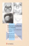 DISFUNCIONES OROFACIALES EN LA INFANCIA DIAGNOSTICO TERAPIA MIOFUNCIONAL Y LOGOPEDIA. Diagnóstico, terapia miofuncional y logopedia