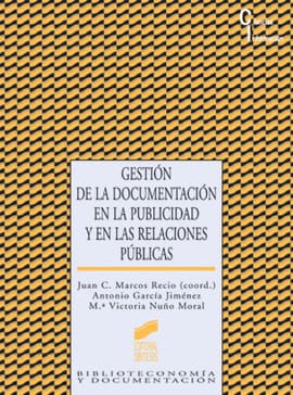 GESTION DE LA DOCUMENTACION EN LA PUBLICIDAD Y EN LAS RELACIONES PUBLICAS