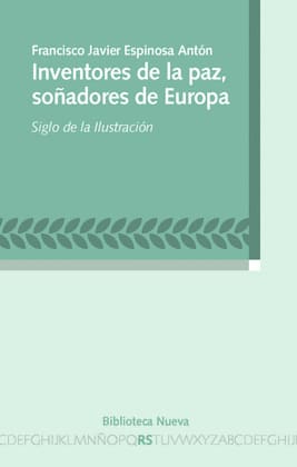 INVENTORES DE LA PAZ SOÑADORES DE EUROPA SIGLO DE LA ILUSTRACION (RAZON Y SOCIEDAD). Siglo de la ilustración