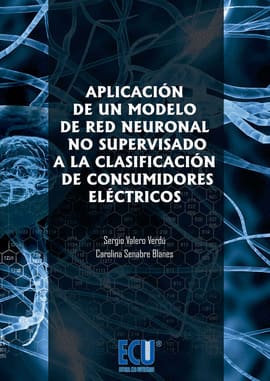 APLICACIÓN DE UN MODELO DE RED NEURONAL NO SUPERVISADO A LA CLASIFICACIÓN DE CONSUMIDORES ELÉCTRICOS