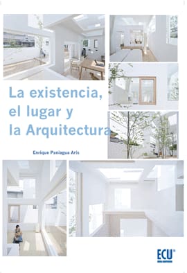 LA EXISTENCIA EL LUGAR Y LA ARQUITECTURA