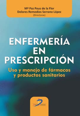 ENFERMERÍA EN PRESCRIPCIÓN. Uso y manejo de fármacos y productos sanitarios