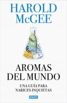 AROMAS DEL MUNDO. Una guía para narices inquietas