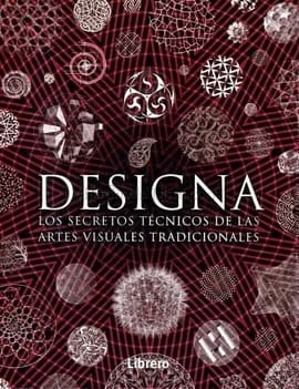 DESIGNA. los secretos técnicos de las artes visuales tradicionales