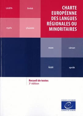 CHARTE EUROPÉENNE DES LANGUES RÉGIONALES OU MINORITAIRES. Recueil de textes