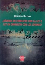 ¿JÓVENES EN CONFLICTO CON LA LEY O LEY EN CONFLICTO CON LOS JÓVENES?
