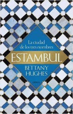 ESTAMBUL. La ciudad de los tres nombres