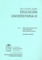 REFLEXIONES SOBRE EDUCACION UNIVERSITARIA III