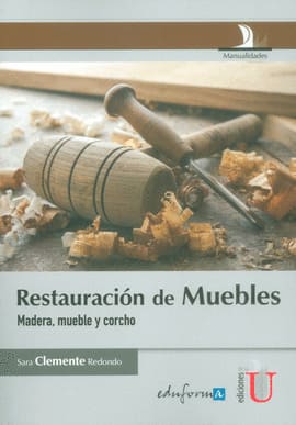RESTAURACIÓN DE MUEBLES. Maderas, mueble y corcho