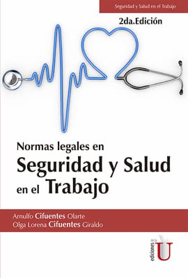 NORMAS LEGALES EN SEGURIDAD Y SALUD EN EL TRABAJO. Incluye resolución 1111 de 2017 definición de estándares mínimos