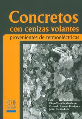 CONCRETOS CON CENIZAS VOLANTES PROVENIENTES DE TERMOELÉCTRICAS