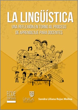 LA LINGÜÍSTICA. Una reflexión en torno a su proceso de aprendizaje para docentes