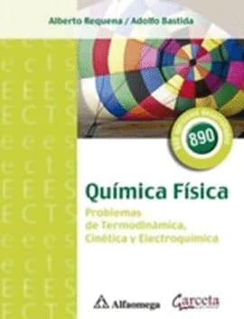 QUÍMICA FÍSICA. Problemas de termodinámica, cinética y electroquímica