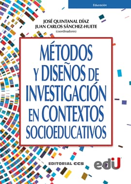 METODOS Y DISEÑOS DE INVESTIGACION EN CONTEXTOS SOCIOEDUCATIVOS