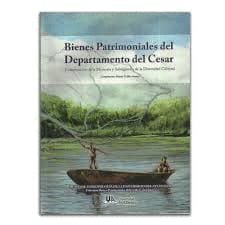 BIENES PATRIOMIAL DEL DEPARTAMENTO DEL CESAR. Conversación de la memoria y salvaguardia de la diversidad cultural