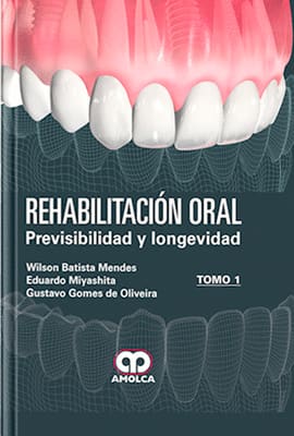 REHABILITACION ORAL TOMO 2. Previsibilidad y Longevidad