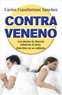 CONTRAVENENO. los planes de divorcio intoxican el alma, este libro es un antídoto