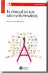EL PORQUE DE LOS ARCHIVOS PRIVADOS