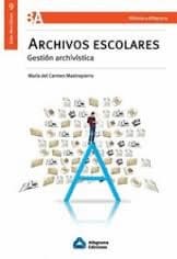 ARCHIVOS ESCOLARES GESTION ARCHIVISTICA