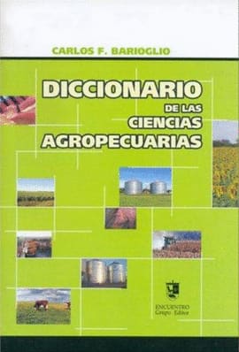 DICCIONARIO DE LAS CIENCIAS AGROPECUARIAS