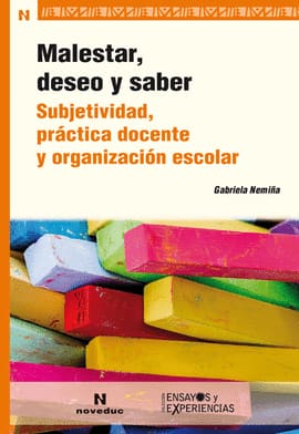 MALESTAR DESEO Y SABER SUBJETIVIDAD PRACTICA DOCENTE Y ORGANIZACION ESCOLAR