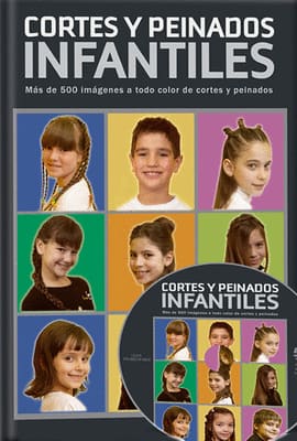 CORTES Y PEINADOS INFANTILES + CD ROM. Mas de 500 imágenes a todo color de cortes y peinados