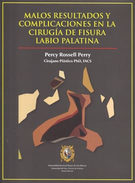 MALOS RESULTADOS Y COMPLICACIONES EN LA CIRUGÍA DE FISURA LABIO PALATINA