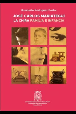 JOSÉ CARLOS MARIÁTEGUI LA CHIRA. familia e infancia