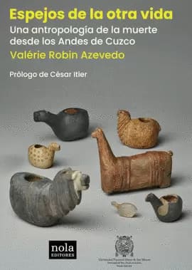 ESPEJOS DE LA OTRA VIDA. una antropologia de la muerte desde los andes de cuzco