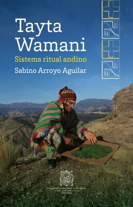 TAYTA WAMANI. Sistema ritual andino