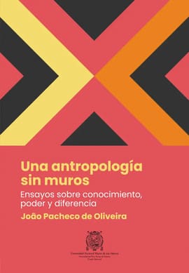 UNA ANTROPOLOGIA SIN MUROS. ENSAYOS SOBRE DIFERENCIA Y OTREDAD