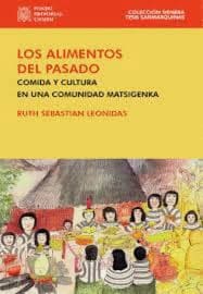 LOS ALIMENTOS DEL PASADO. comida y cultura en una comunidad matsigenka