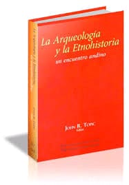 LA ARQUEOLOGÍA Y LA ETNOHISTORIA UN ENCUENTRO ANDINO