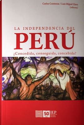 LA INDEPENDENCIA DEL PERU. ¿Concedida,conseguida,concebida?