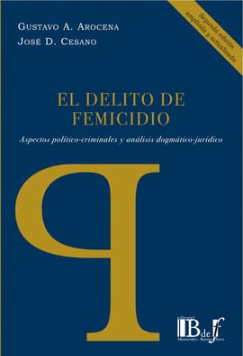EL DELITO DE FEMICIDIO. ASPECTOS POLÍTICO-CRIMINALES Y ANALISIS DOGMÁTICA-JURÍDICO